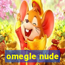 omegle nude